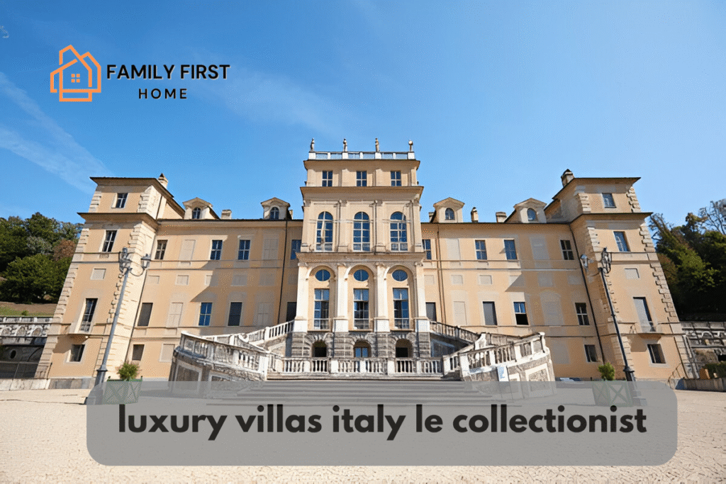 luxury villas italy le collectionist